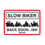Oxford Garage Metal Sign: Slow Biker Back Soon