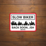 Oxford Garage Metal Sign: Slow Biker Back Soon