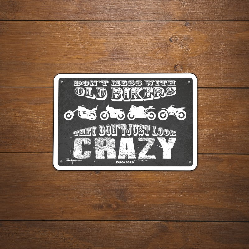 Oxford Garage Metal Sign: THEY DONT JUST LOOK CRAZY